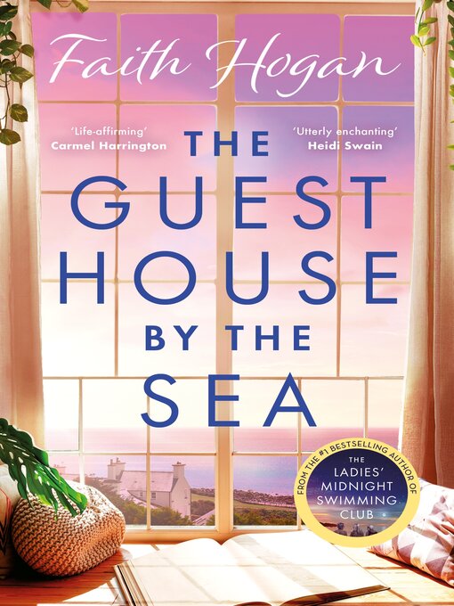 Title details for The Guest House by the Sea by Faith Hogan - Wait list